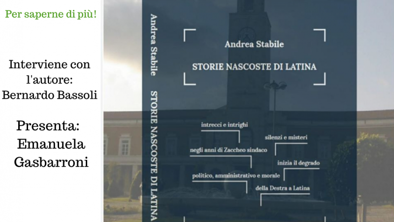 Mercoledì 8 settembre, la Presentazione del libro di Andrea Stabile “Storie nascoste si Latina”